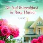 De bed & breakfast in Rose Harbor van Debbie Macomber