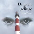 De toren als getuige  romantische thriller van Thijs Visser