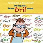 De dag dat… ik een bril moest, Tamara Bos