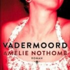 Vadermoord van Amélie Nothomb