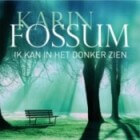 Ik kan in het donker zien, een thriller van Karin Fossum