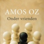 Boekrecensie: Onder vrienden – Amos Oz