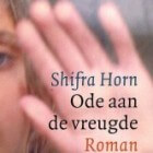 Boekrecensie: Ode aan de vreugde - Shifra Horn