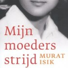 Recensie: 'Mijn moeders strijd' van Murat Isik